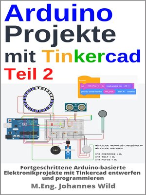 cover image of Arduino Projekte mit Tinkercad | Teil 2